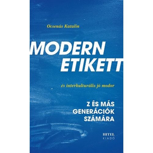 Modern etikett és interkulturális jómodor - Z- és más generációk számára