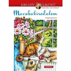 Macskabirodalom - Színezõkönyv - Kreatív kikötõ