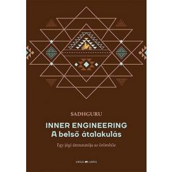   Inner Engineering -  A belső átalakulás - Egy jógi útmutatója az örömhöz