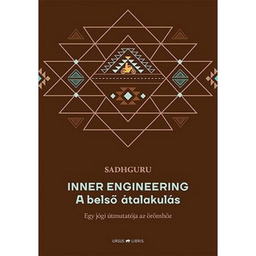 Inner Engineering -  A belső átalakulás - Egy jógi útmutatója az örömhöz