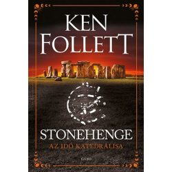 Stonehenge -  Az idő katedrálisa