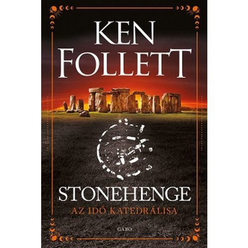 Stonehenge -  Az idő katedrálisa