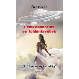 Lélekvándorlás és földönkívüliek