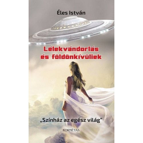 Lélekvándorlás és földönkívüliek