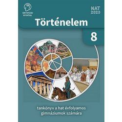   Történelem 8. tankönyv a hat évfolyamos gimnáziumok számára