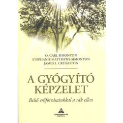   A gyógyító képzelet /Belső erőforrásainkkal a rák ellen