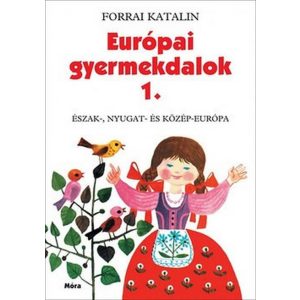 Európai gyermekdalok 1. - Észak-, Nyugat- és Közép-Európa