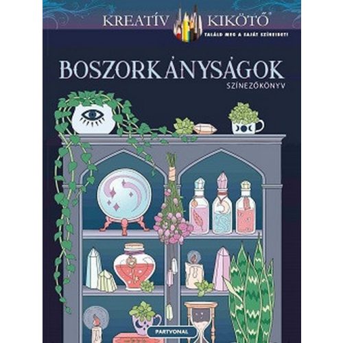 Boszorkányságok - Színezőkönyv - Kreatív kikötő