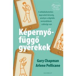   Képernyõfüggõ gyerekek - 5 nélkülözhetetlen kapcsolati készség, amelyre a digitális nemzedéknek szüksége van
