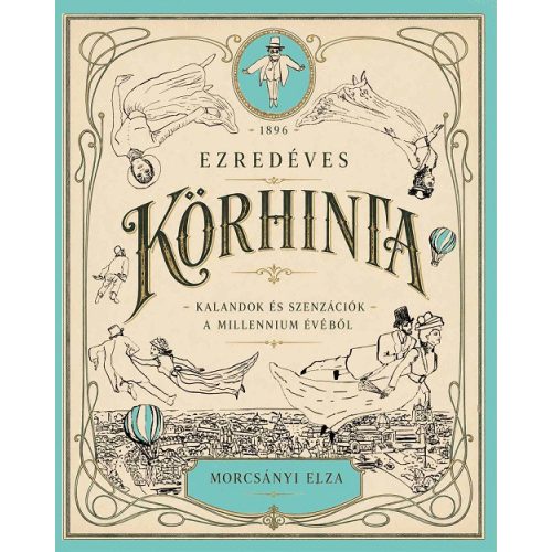 Ezredéves körhinta - Kalandok és szenzációk a millennium évéből