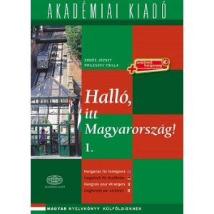 Halló, itt Magyarország! - 1. kötet - Magyar nyelvkönyv külföldieknek