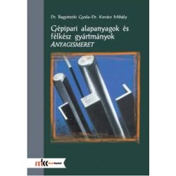   Gépipari alapanyagok és félkész gyártmányok - Anyagismeret