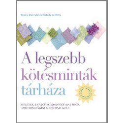  A legszebb kötésminták tárháza - Ötletek, tanácsok 300 kötésmintához