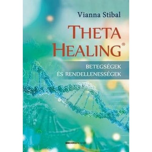 ThetaHealing - Betegségek és rendellenes