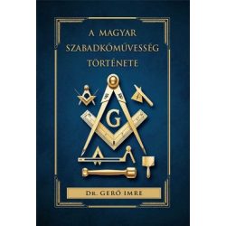 A magyar szabadkőművesség története