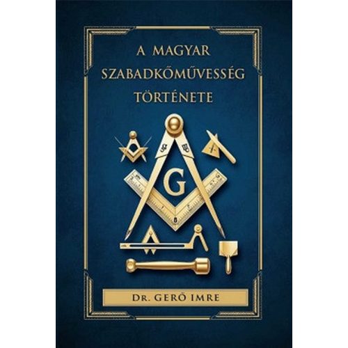 A magyar szabadkőművesség története