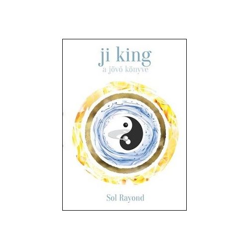 Ji King - A jövő könyve