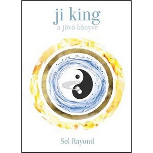 Ji King - A jövő könyve