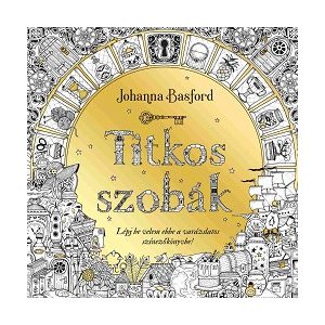 Titkos szobák - Lépj be velem ebbe a varázslatos színezőkönyvbe!