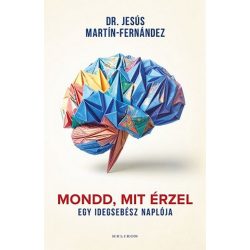 Mondd, mit érzel - Egy idegsebész naplója