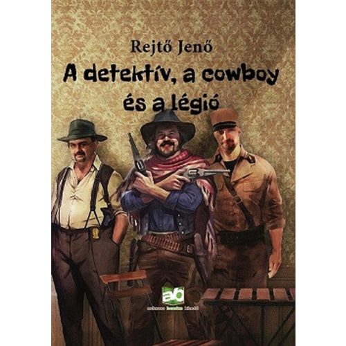 A detektív, a cowboy és a légió
