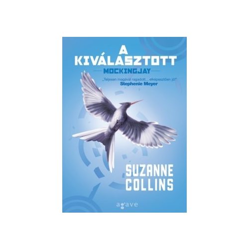 A kiválasztott / Az Éhezők viadala-trilógia 3. kötete