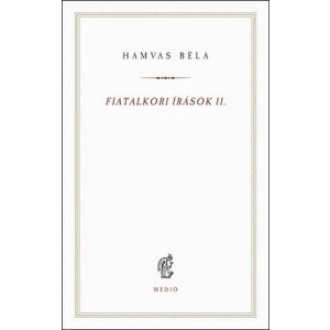Fiatalkori írások II. - Hamvas Béla kiskönyvtár