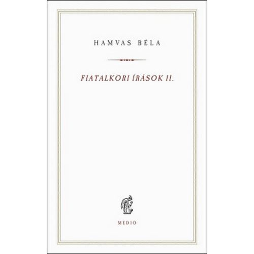 Fiatalkori írások II. - Hamvas Béla kiskönyvtár