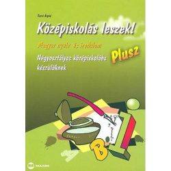   Középiskolás leszek! / Magyar nyelv és irodalom - Négyosztályos középiskolába készülőknek