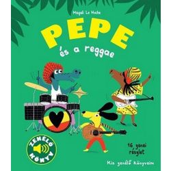 Pepe és a reggae - Kis zenélő könyveim
