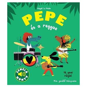 Pepe és a reggae - Kis zenélő könyveim