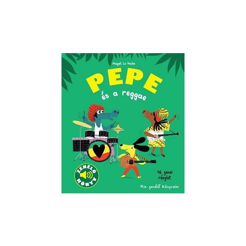 Pepe és a reggae - Kis zenélő könyveim