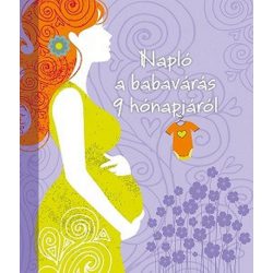 Napló a babavárás 9 hónapjáról