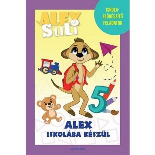 Alex Suli - Alex iskolába készül - Iskolai előkészítő feladatok