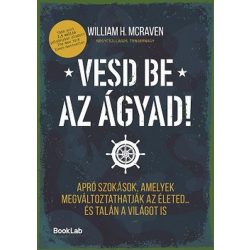   Vesd be az ágyad! - Apró szokások, amelyek megváltoztathatják az életed… és talán a világot is