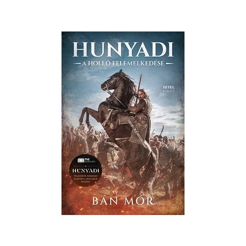 Hunyadi - A holló felemelkedése /A televíziós sorozat alapján készült regény