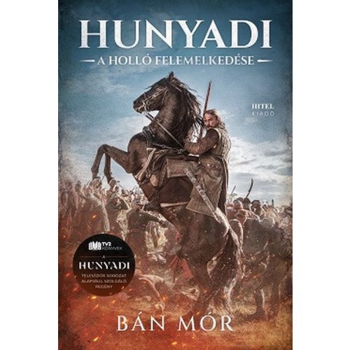 Hunyadi - A holló felemelkedése /A televíziós sorozat alapján készült regény