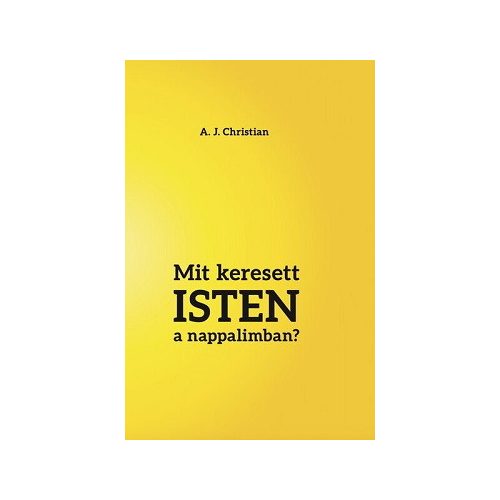 Mit keresett Isten a nappalimban?
