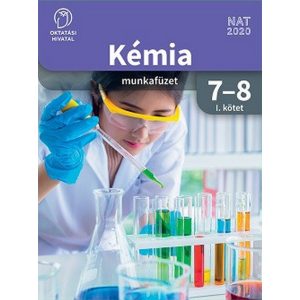 Kémia 7-8. munkafüzet I. kötet