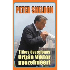 Titkos összefogás Orbán Viktor győzelméért