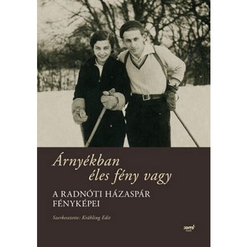 Árnyékban éles fény vagy - A Radnóti házaspár fényképei