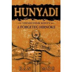 Hunyadi 11. - A förgeteg hírnöke