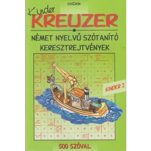 Kreuzer - Kinder 2. - 500 szóval - Német nyelvű szótanító keresztrejtvények