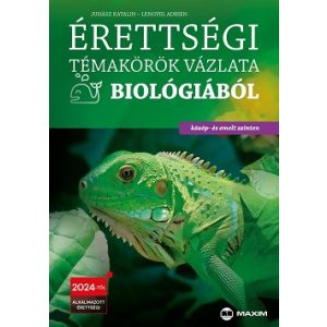 Érettségi témakörök vázlata biológiából közép- és emelt szinten - 2024-től érvényes