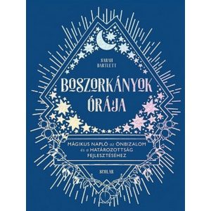Boszorkányok órája - Mágikus napló az önbizalom és a határozottság fejlesztéséhez