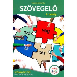 Szövegelő 6. osztály - Szövegértést fejlesztő gyakrlatok