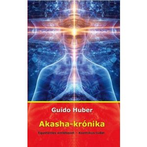 Akasha-krónika - Egyetemes emlékezet - Kozmikus tudat