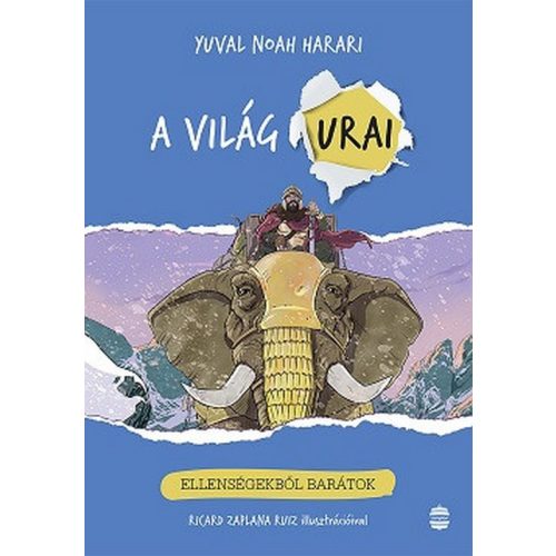 Ellenségekből barátok - A világ urai 3.
