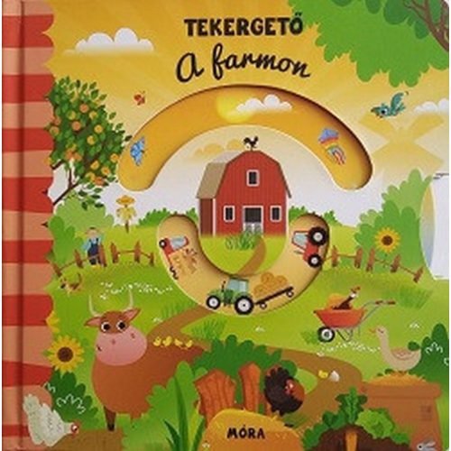 Tekergetõ - A farmon