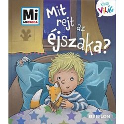Mit rejt az éjszaka? - Mi MICSODA Kicsi világ 3.